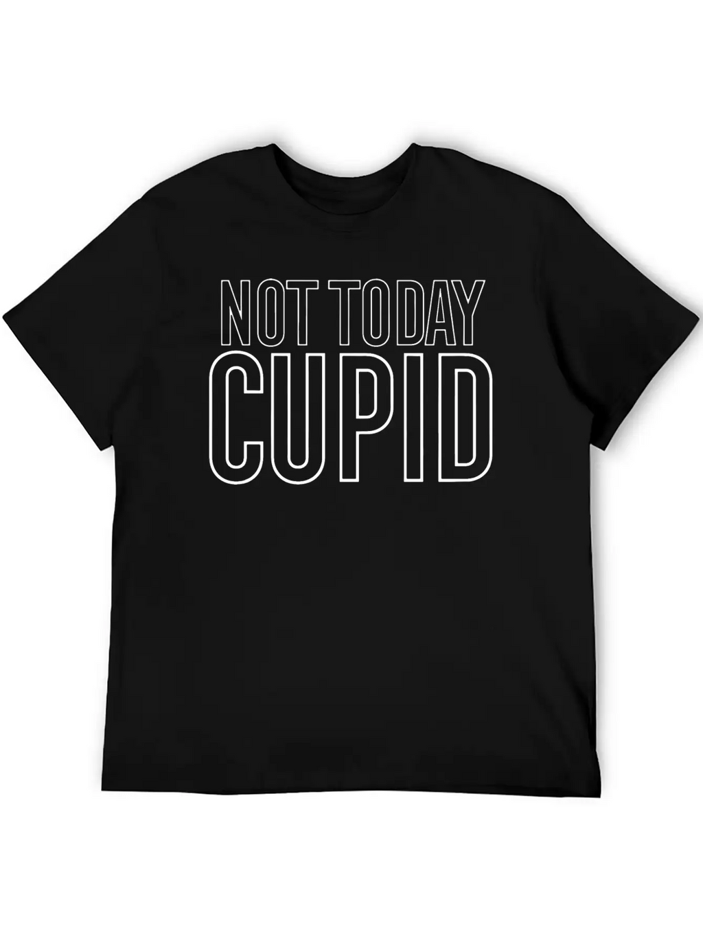 Not Today Cupid Funny Valentines Sarcastic Unisex Short Sleeve Soft Cotton T-Shirt – Casual Everyday Wear