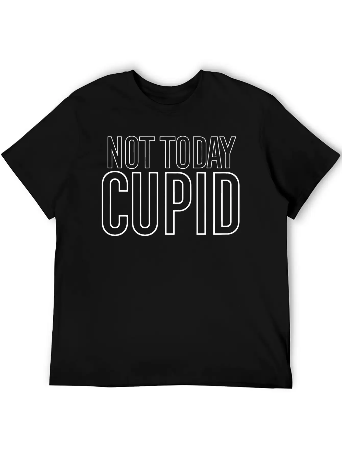 Not Today Cupid Funny Valentines Sarcastic Unisex Short Sleeve Soft Cotton T-Shirt – Casual Everyday Wear