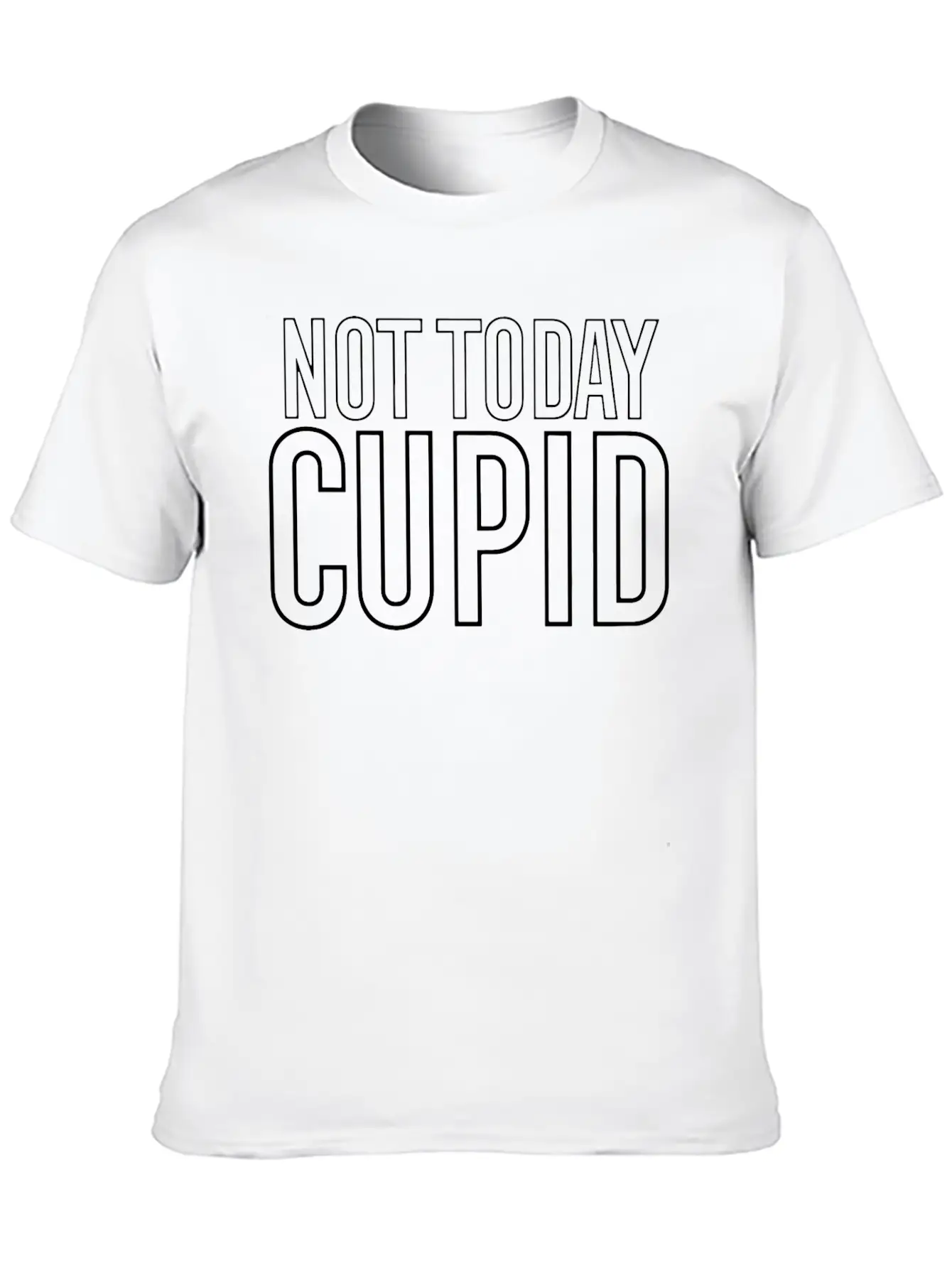 Not Today Cupid Funny Valentines Sarcastic Unisex Short Sleeve Soft Cotton T-Shirt – Casual Everyday Wear