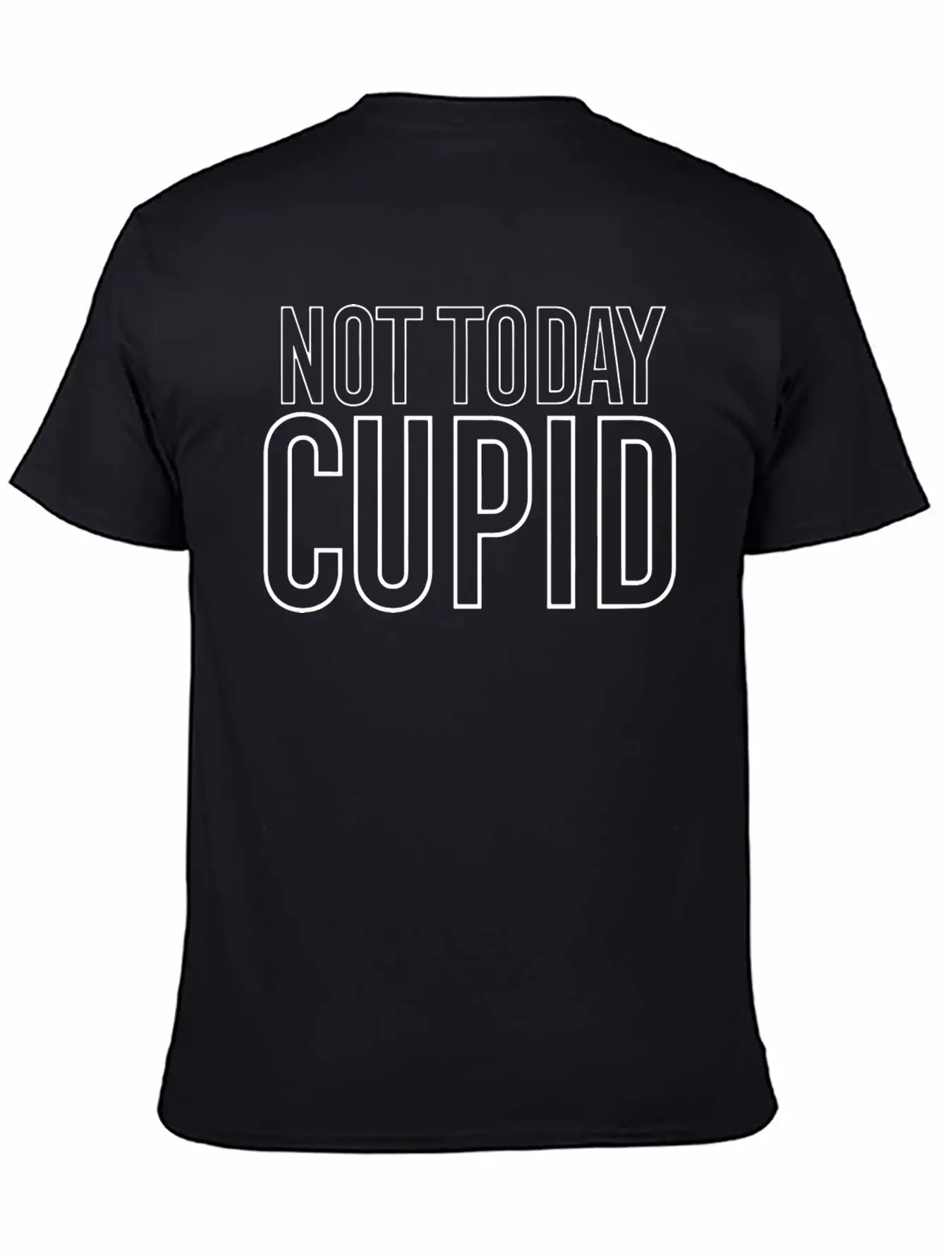 Not Today Cupid Funny Valentines Sarcastic Unisex Short Sleeve Soft Cotton T-Shirt – Casual Everyday Wear