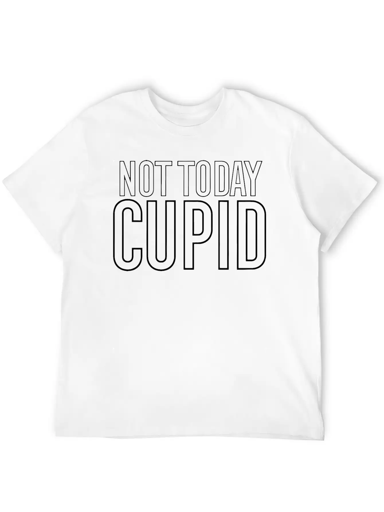 Not Today Cupid Funny Valentines Sarcastic Unisex Short Sleeve Soft Cotton T-Shirt – Casual Everyday Wear