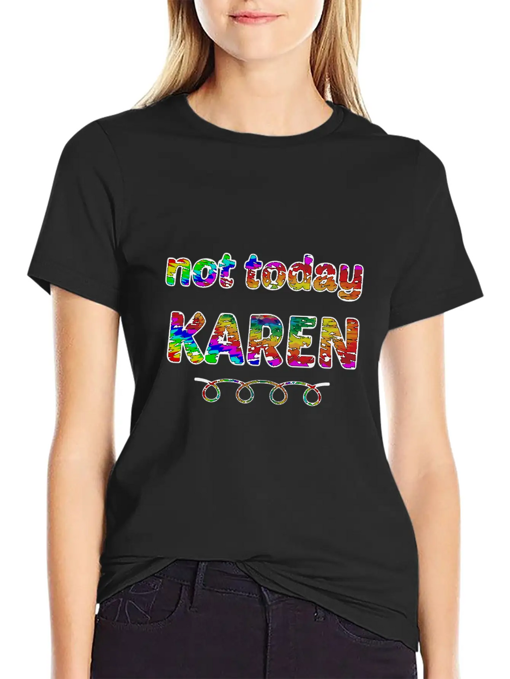 Not Today Karen Tie Dye Style Funny Karen Unisex Short Sleeve Soft Cotton T-Shirt – Casual Everyday Wear