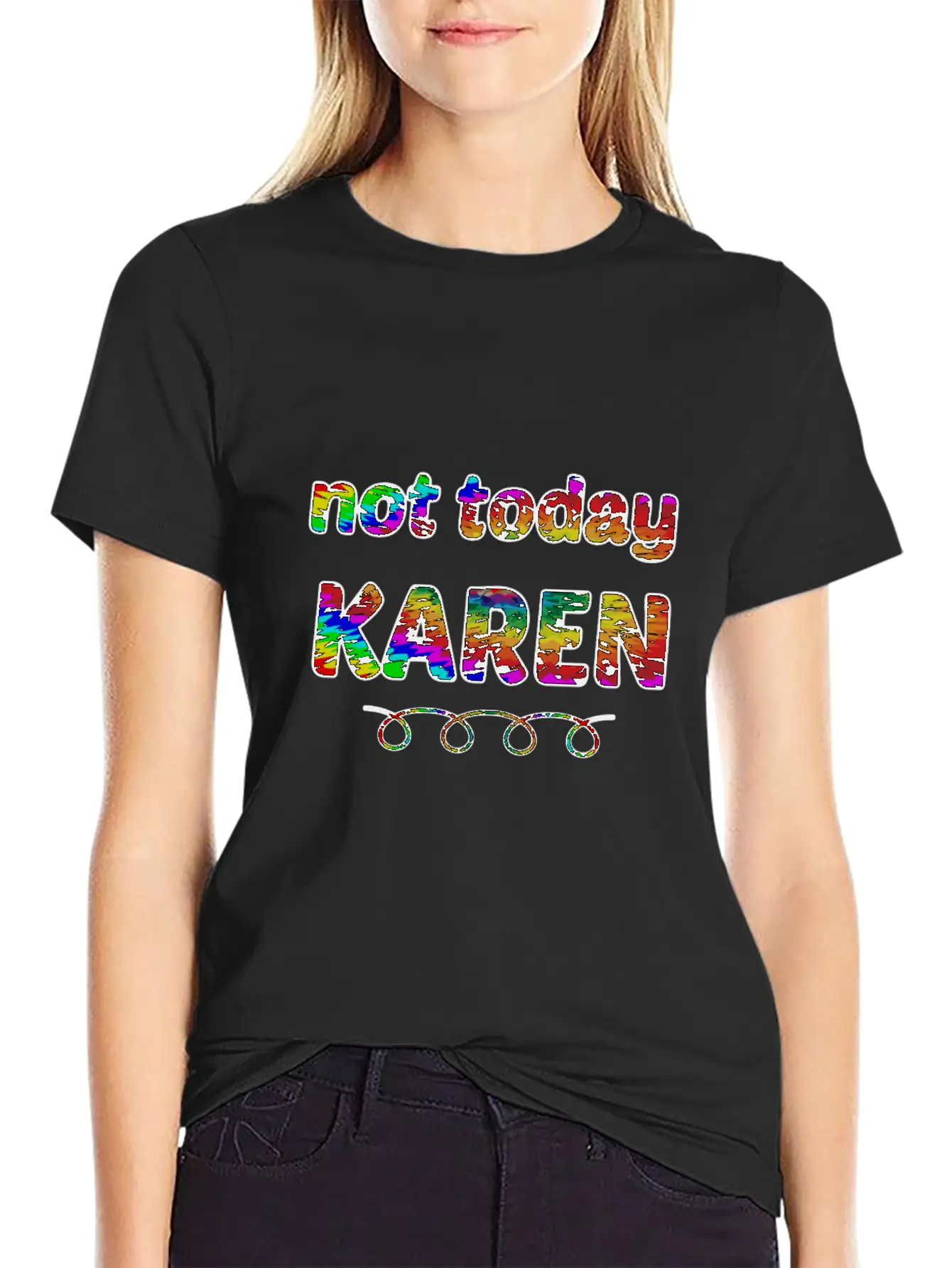 Not Today Karen Tie Dye Style Funny Karen Unisex Short Sleeve Soft Cotton T-Shirt – Casual Everyday Wear