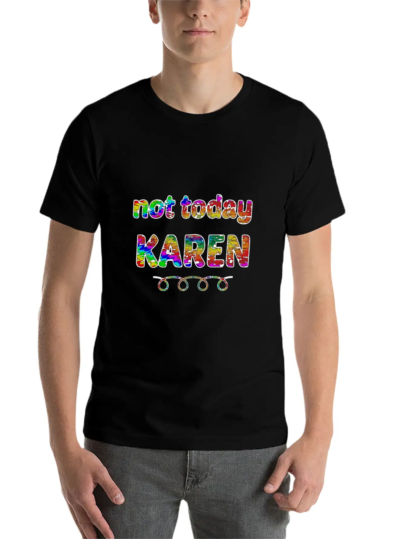 Not Today Karen Tie Dye Style Funny Karen Unisex Short Sleeve Soft Cotton T-Shirt – Casual Everyday Wear