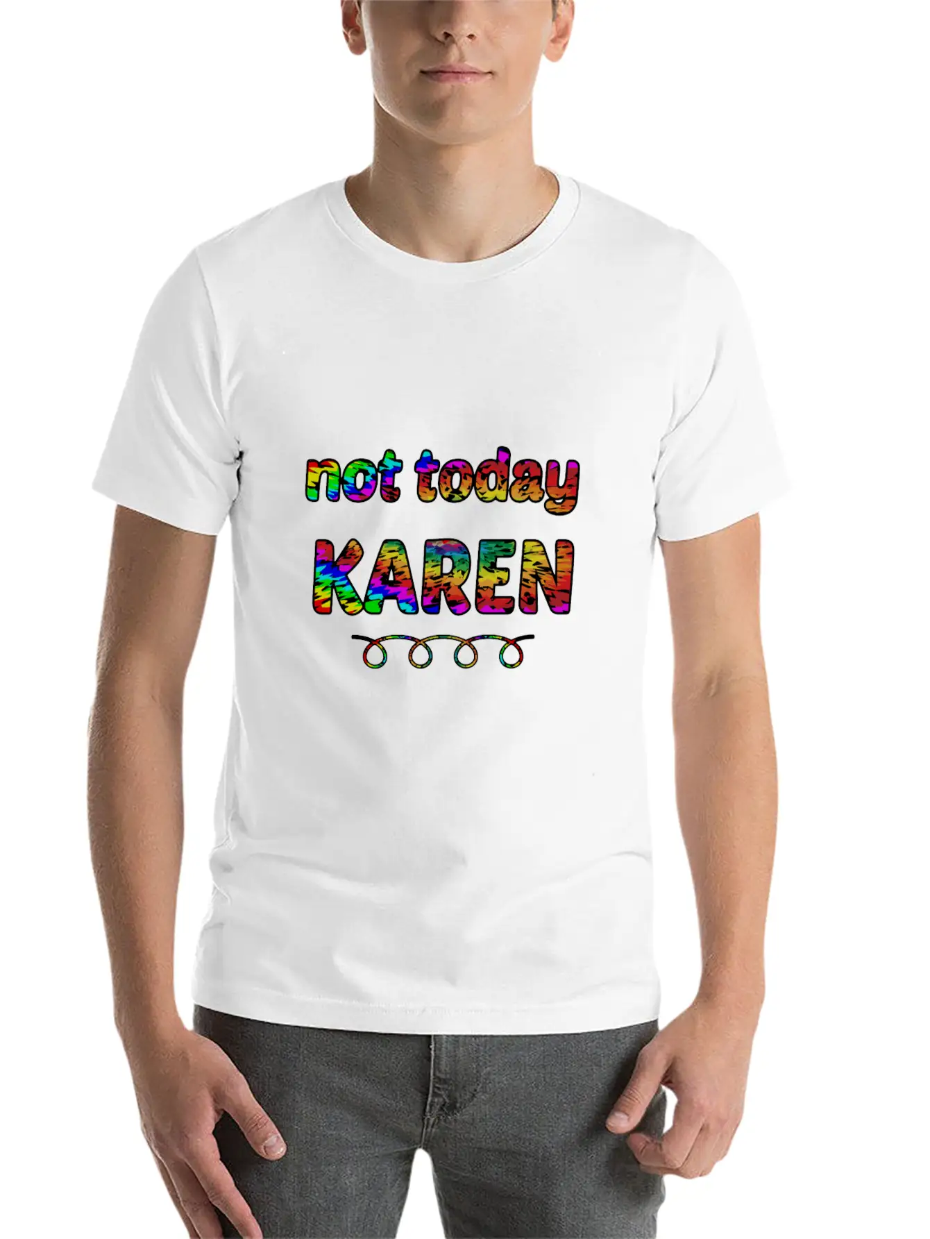 Not Today Karen Tie Dye Style Funny Karen Unisex Short Sleeve Soft Cotton T-Shirt – Casual Everyday Wear