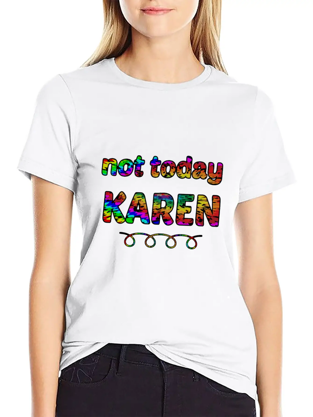 Not Today Karen Tie Dye Style Funny Karen Unisex Short Sleeve Soft Cotton T-Shirt – Casual Everyday Wear