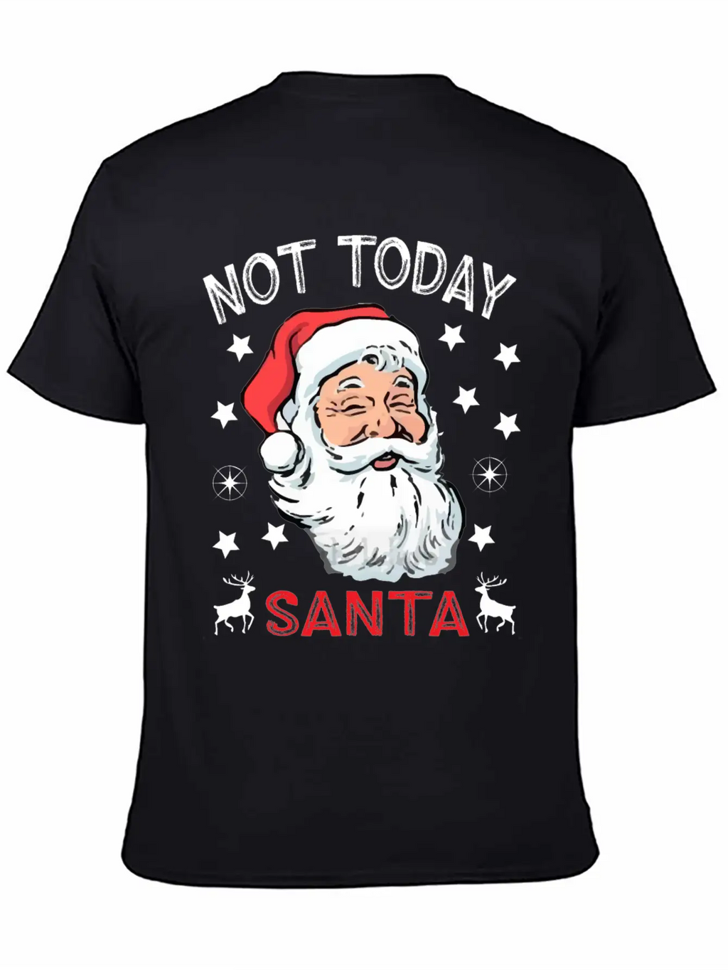 NOT TODAY SANTA IS WATCHING Breathable Soft Cotton T-Shirt – Timeless Casual Look