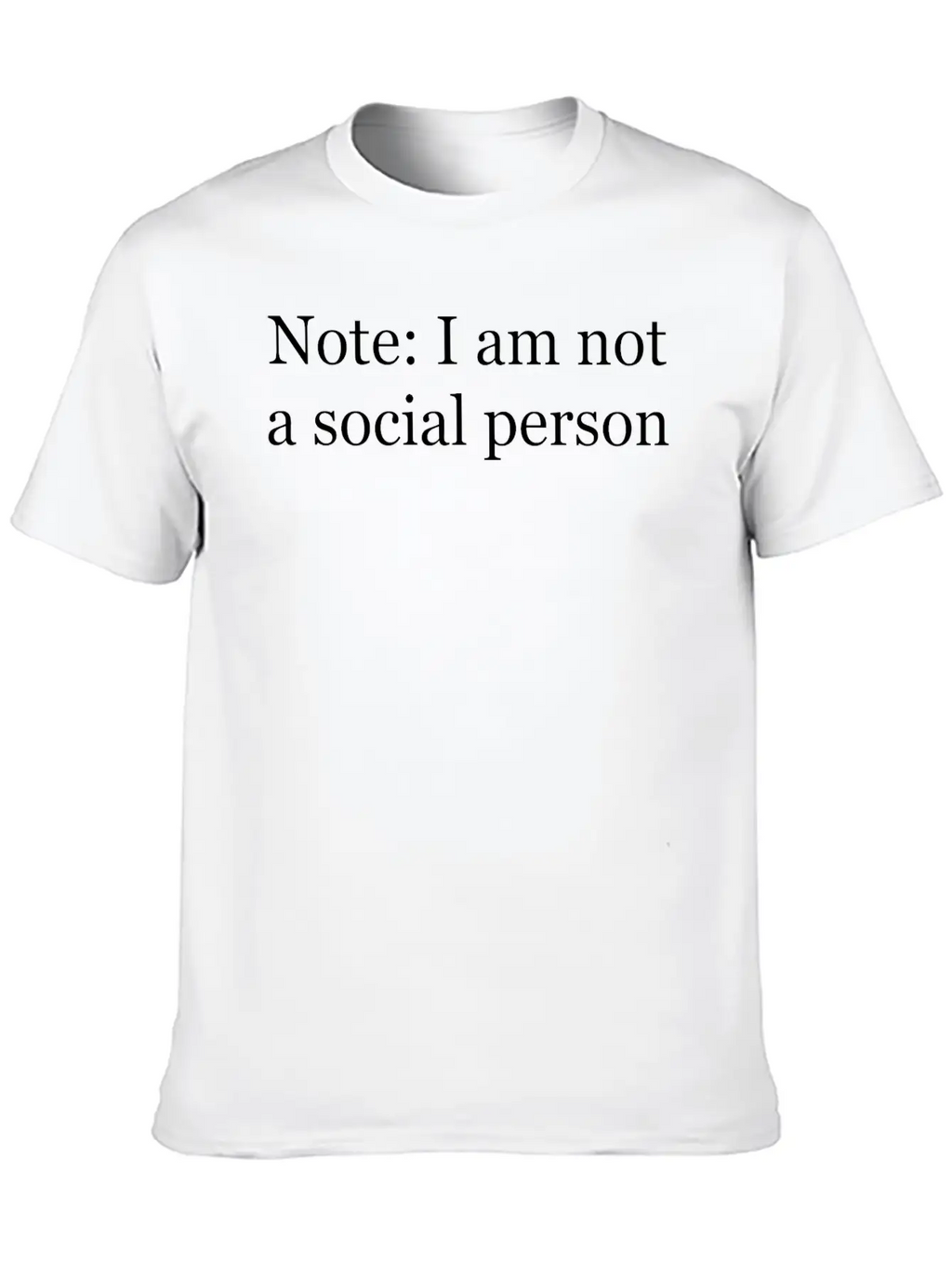Note: I Am Not A Social Person Unisex Casual T-Shirt – Clean Design For Daily Comfort