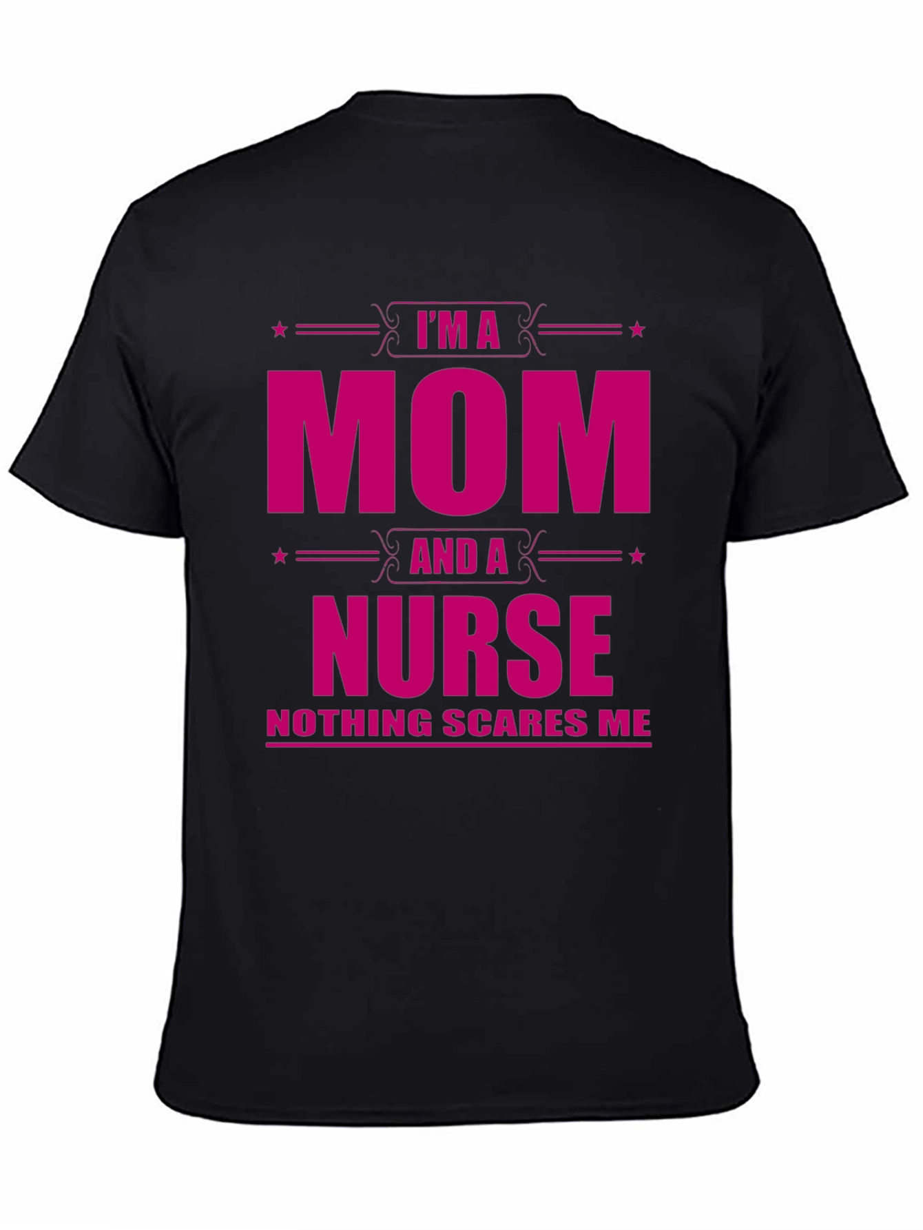 Im a Mom and a Nurse Graphic T-Shirt