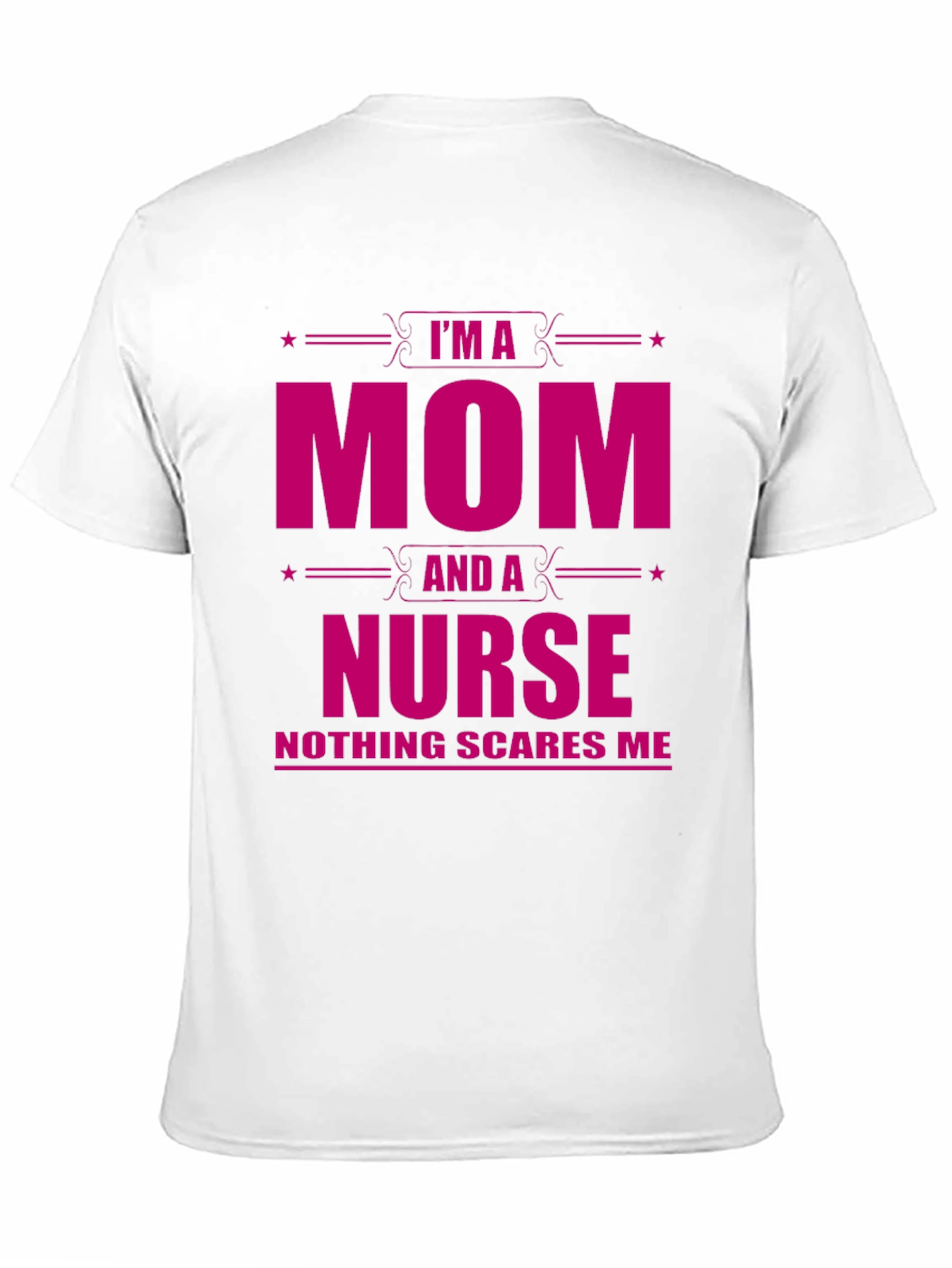 Im a Mom and a Nurse Graphic T-Shirt