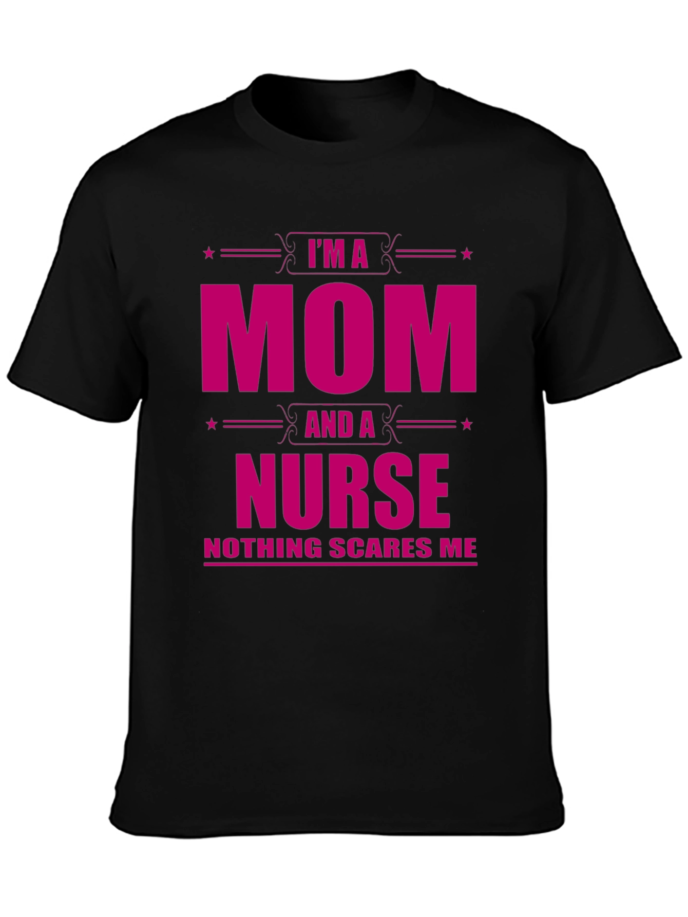 Im a Mom and a Nurse Graphic T-Shirt