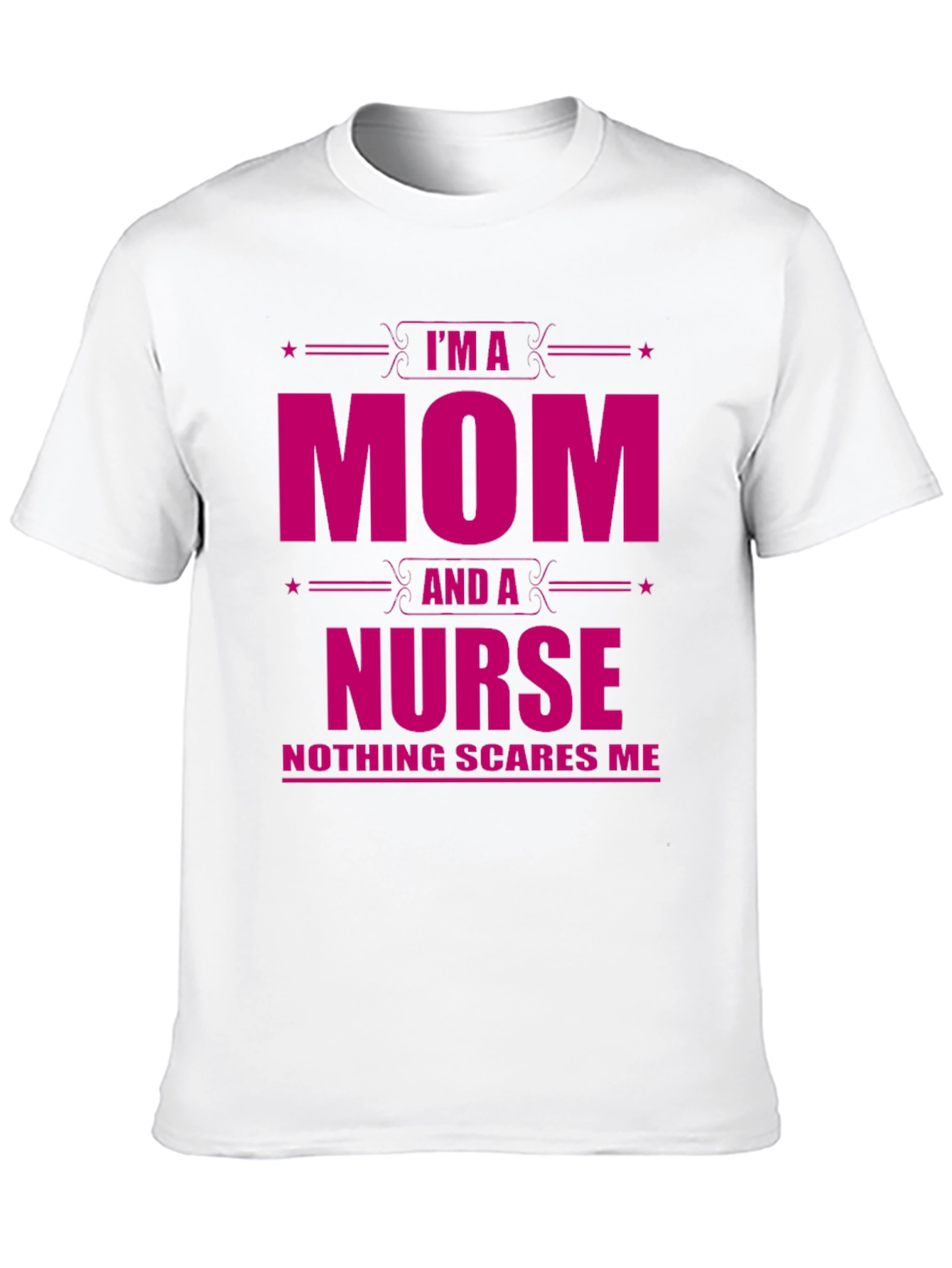 Im a Mom and a Nurse Graphic T-Shirt