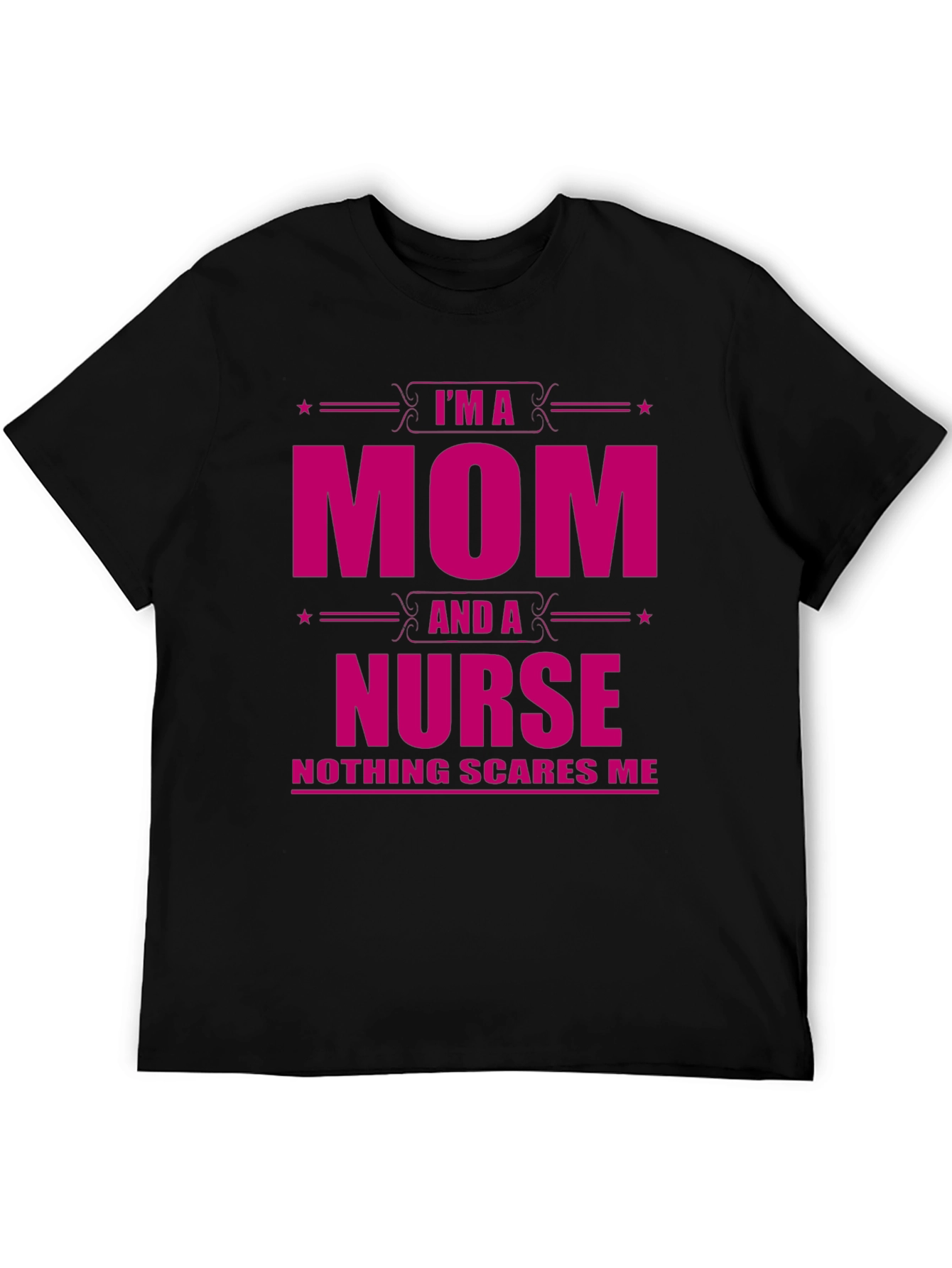 Im a Mom and a Nurse Graphic T-Shirt