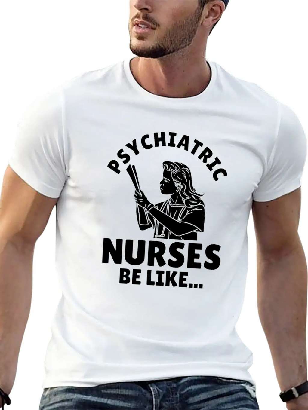 Nurse Nursing Psych Nurse Casual Graphic T-Shirt – Simple And Comfortable Daily Wear