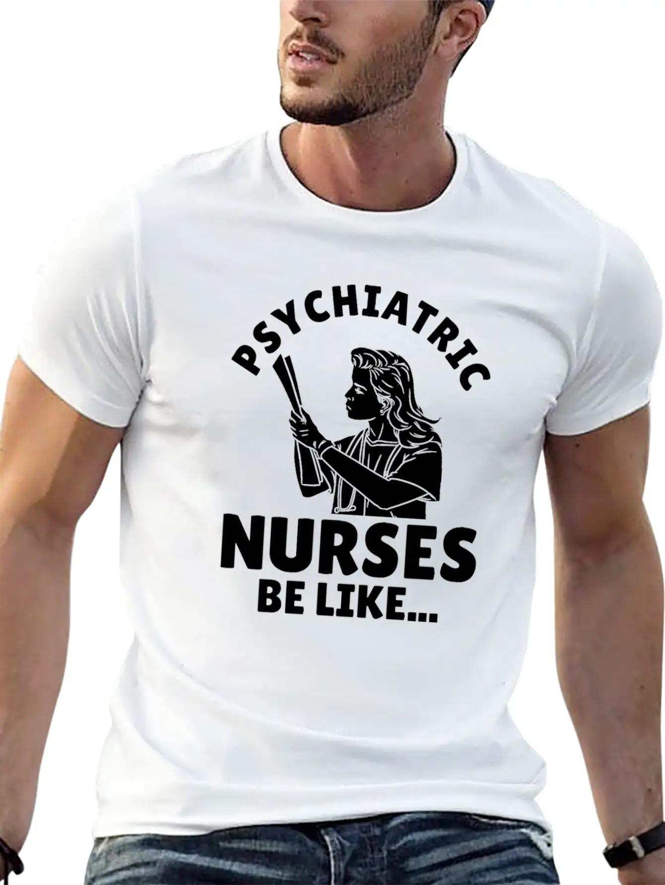 Nurse Nursing Psych Nurse Casual Graphic T-Shirt – Simple And Comfortable Daily Wear