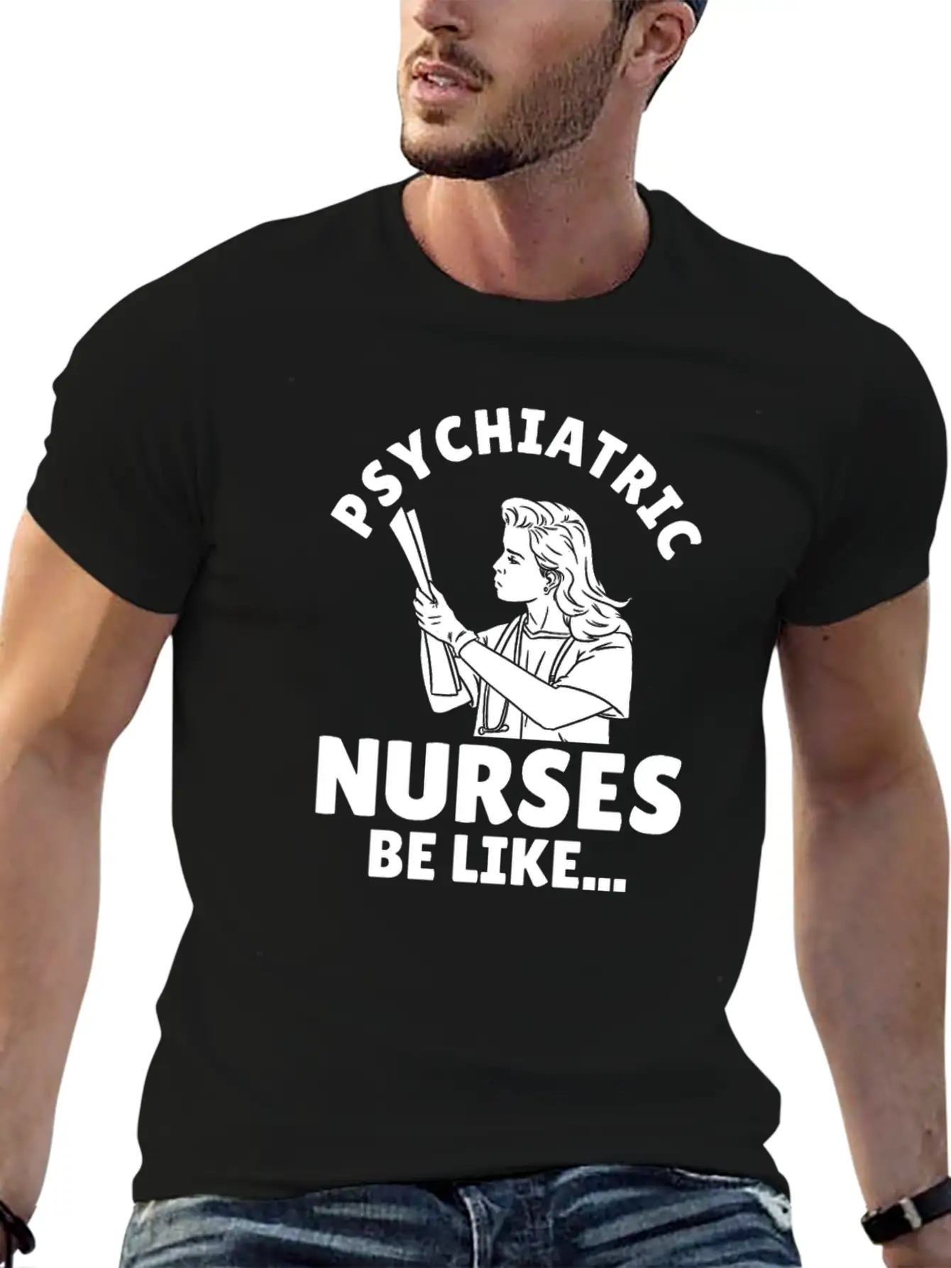 Nurse Nursing Psych Nurse Casual Graphic T-Shirt – Simple And Comfortable Daily Wear