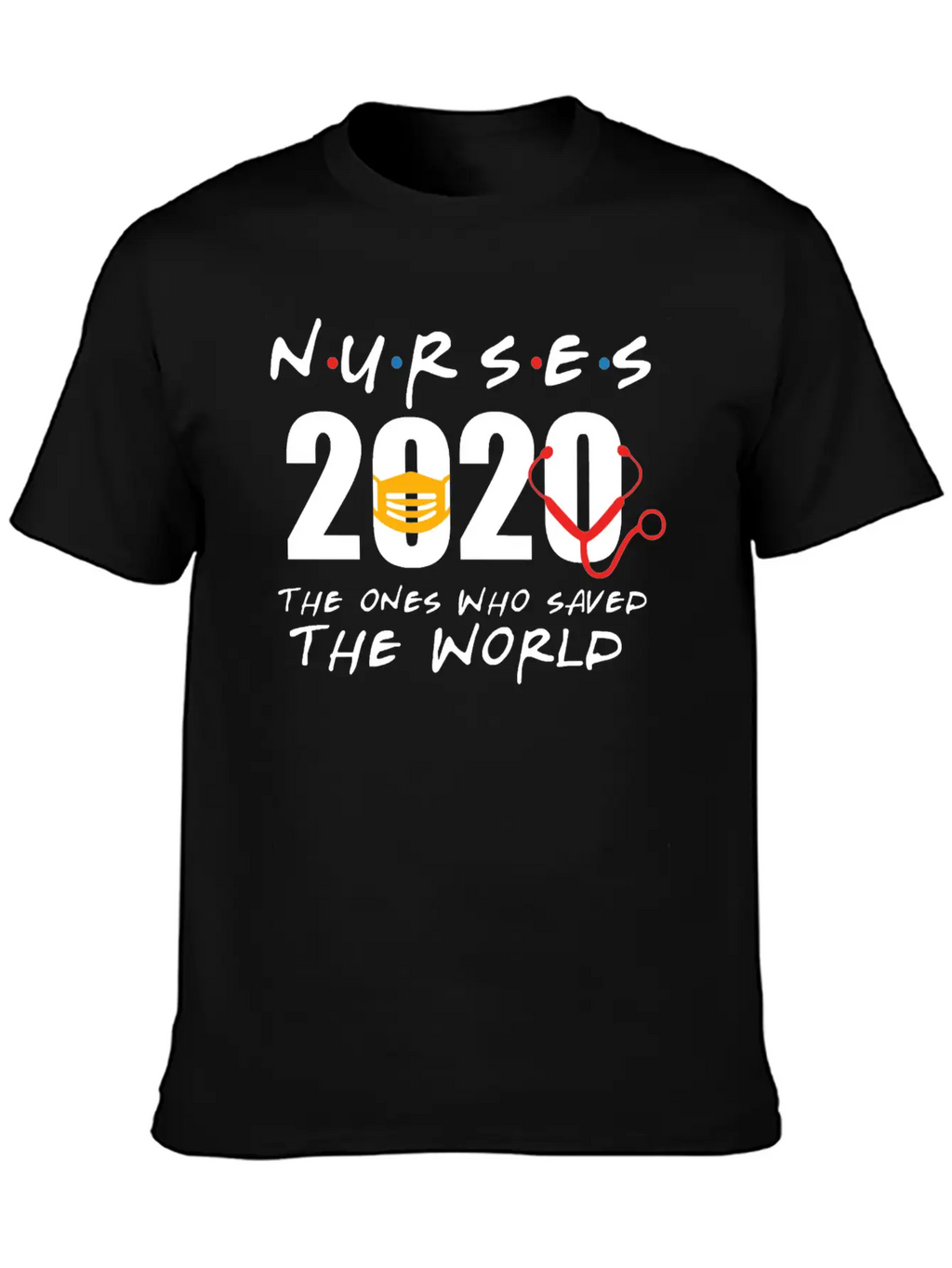 Nurses 2020 The Ones Who Saved The World Unisex Casual T-Shirt – Clean Design For Daily Comfort
