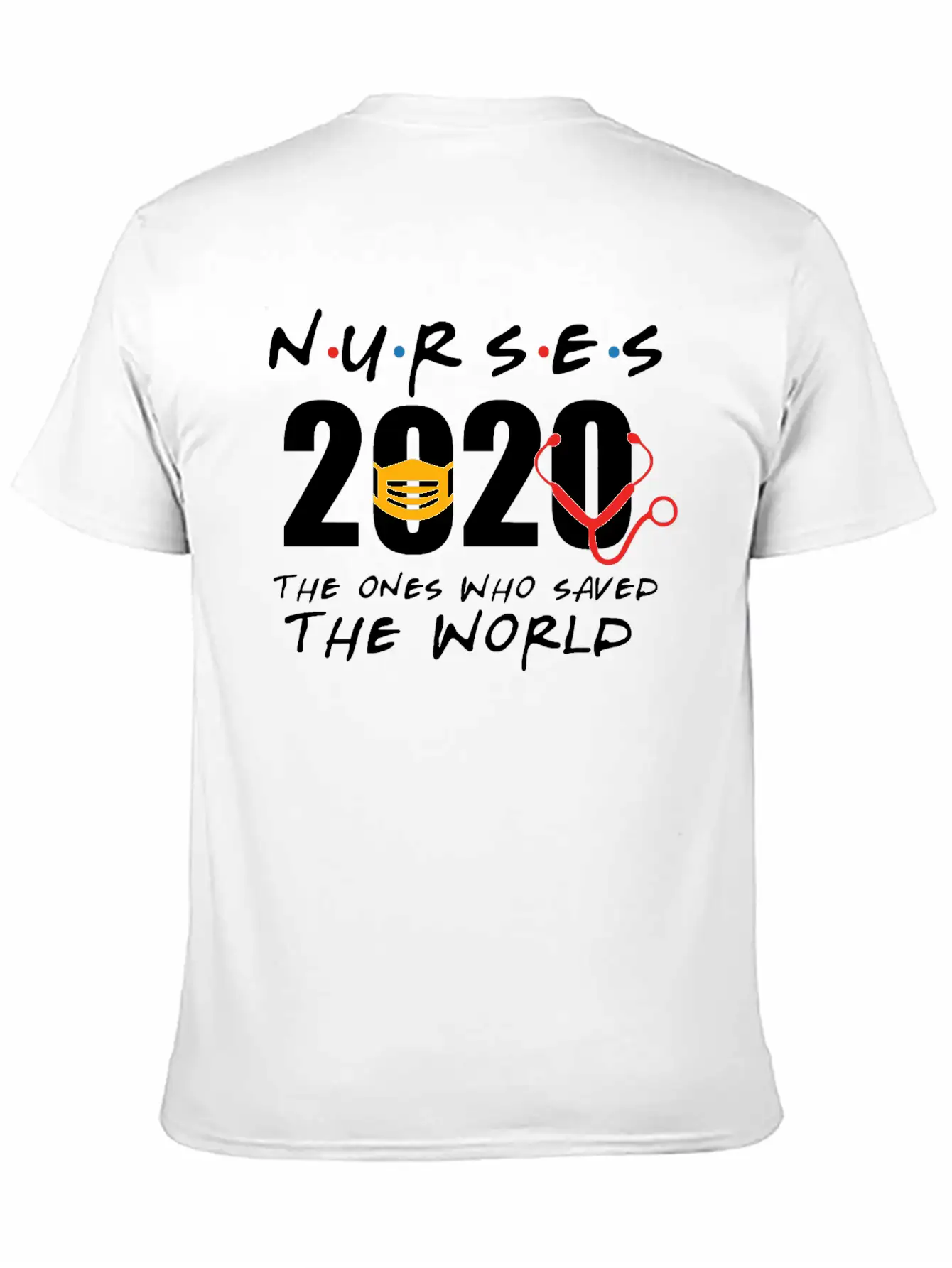 Nurses 2020 The Ones Who Saved The World Unisex Casual T-Shirt – Clean Design For Daily Comfort