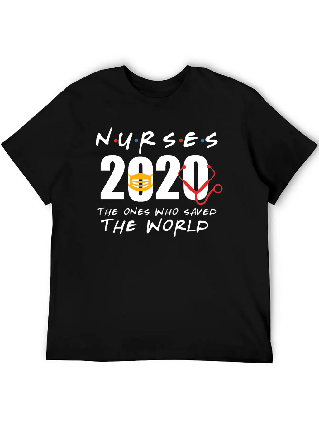 Nurses 2020 The Ones Who Saved The World Unisex Casual T-Shirt – Clean Design For Daily Comfort