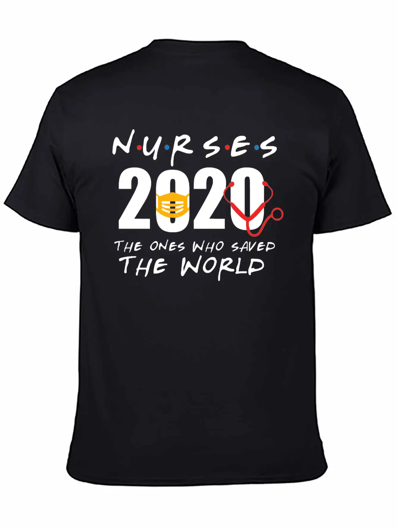 Nurses 2020 The Ones Who Saved The World Unisex Casual T-Shirt – Clean Design For Daily Comfort