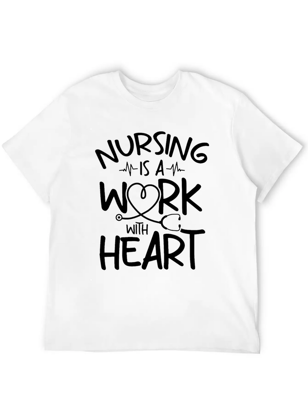 Nursing Is A Work With Heart - Registered Nurse Breathable Soft Cotton T-Shirt – Timeless Casual Look