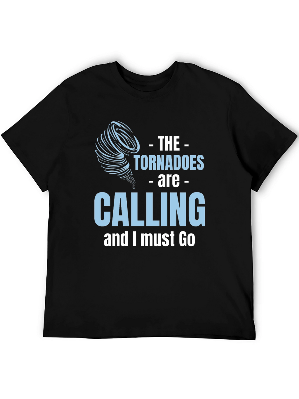 Tornadoes Are Calling Graphic Tee