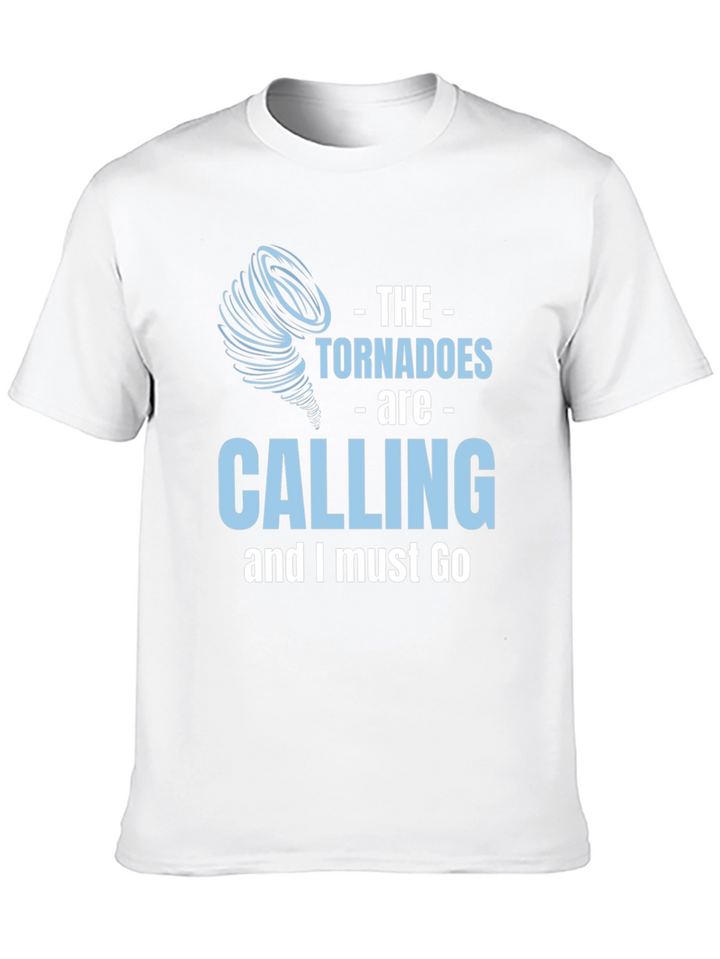 Tornadoes Are Calling Graphic Tee