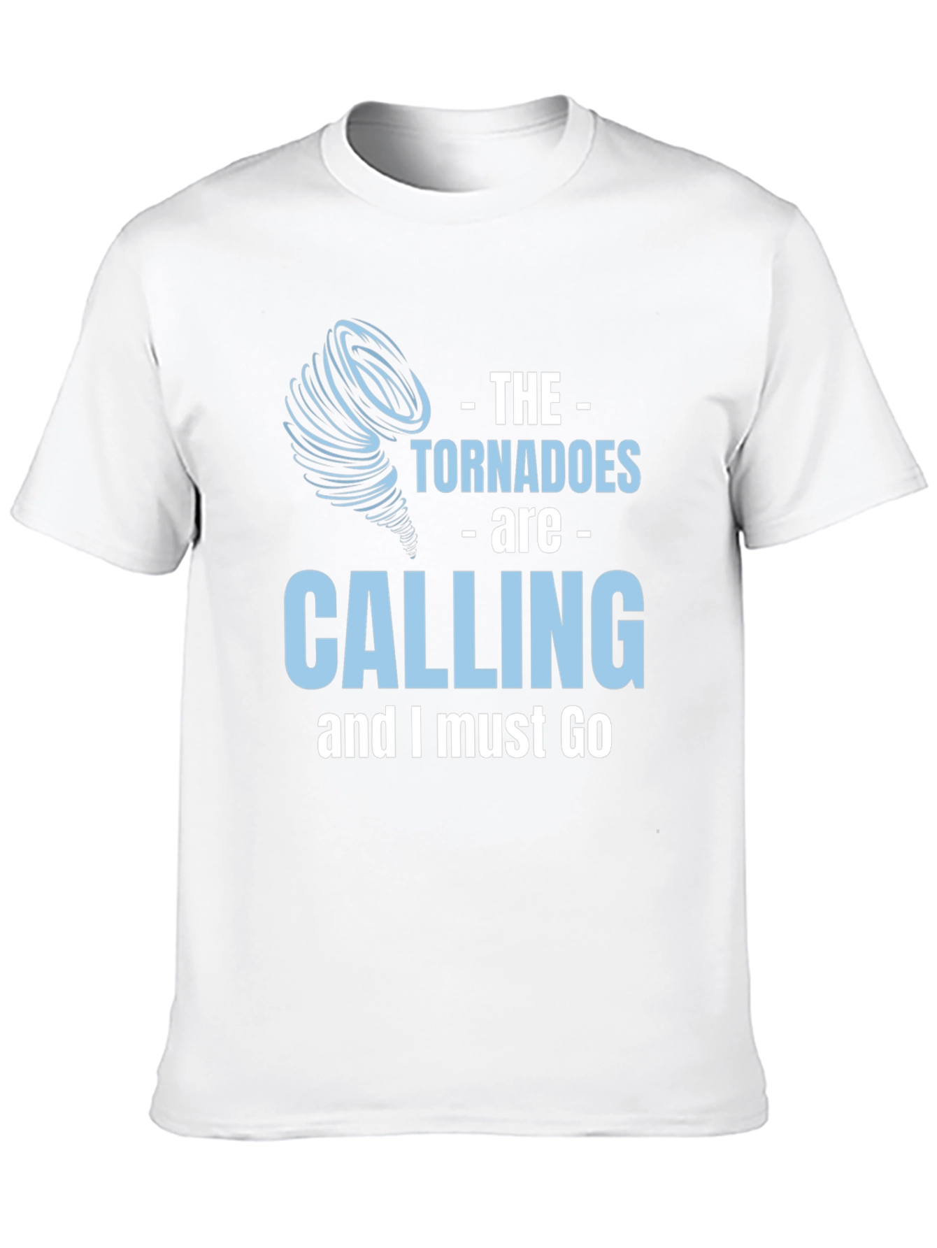 Tornadoes Are Calling Graphic Tee
