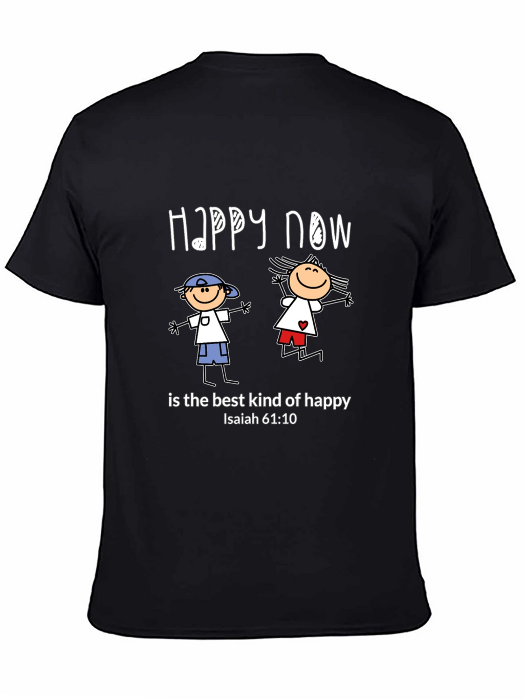 Happy Now Christian T-Shirt Isaiah 61:10 Black
