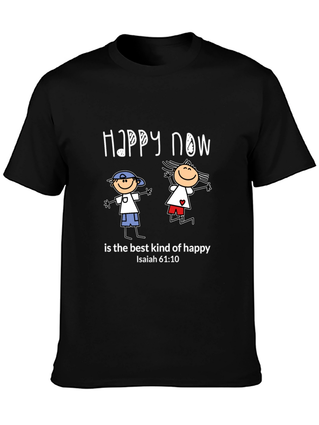 Happy Now Christian T-Shirt Isaiah 61:10 Black