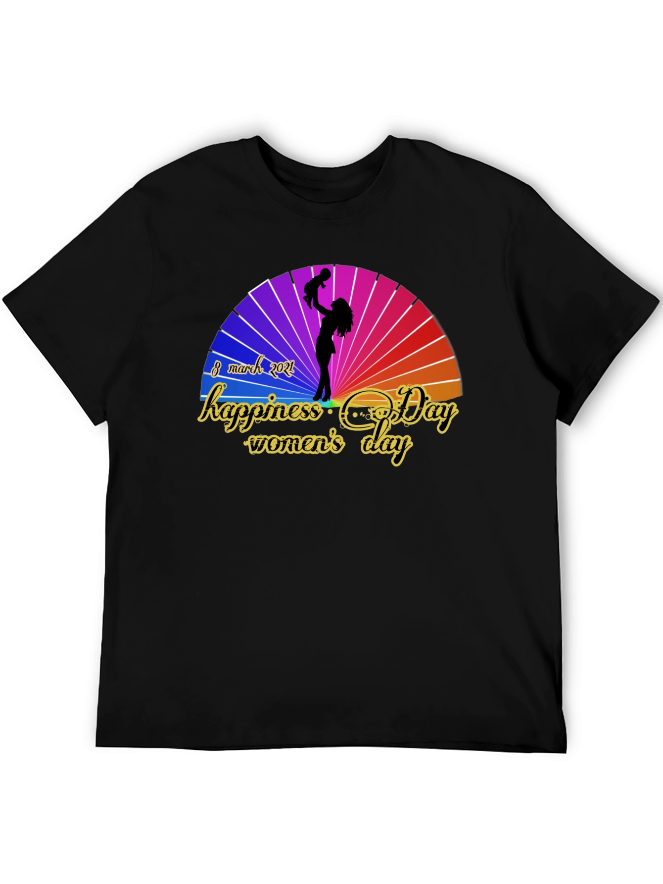 Womens Day T-shirt - Happiness Day