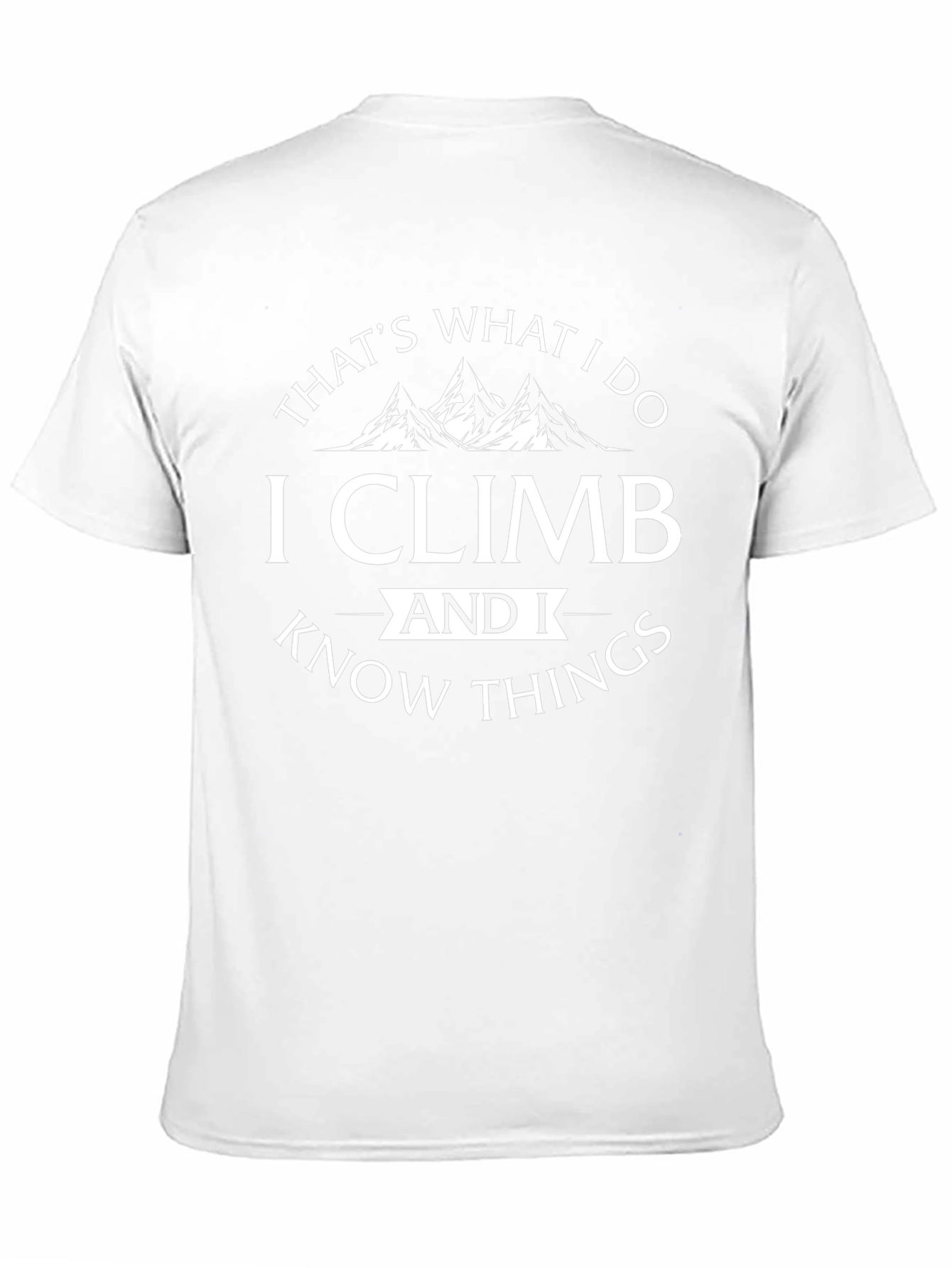I Climb & Know Things - Black T-Shirt