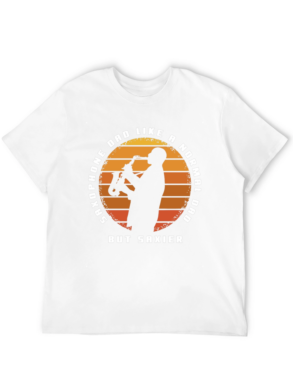 Saxophone Dad T-Shirt - Saxier Than Normal!