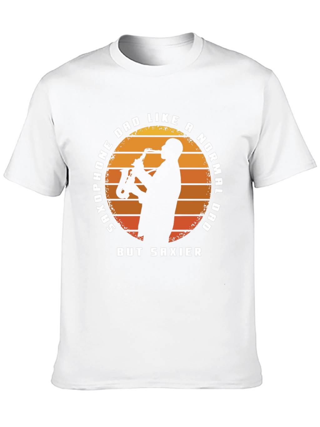 Saxophone Dad T-Shirt - Saxier Than Normal!