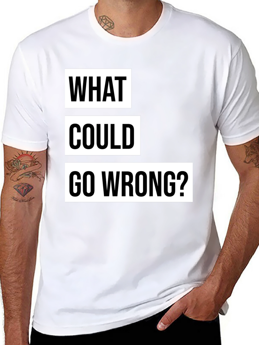 What Could Go Wrong? Slogan T-Shirt - Black