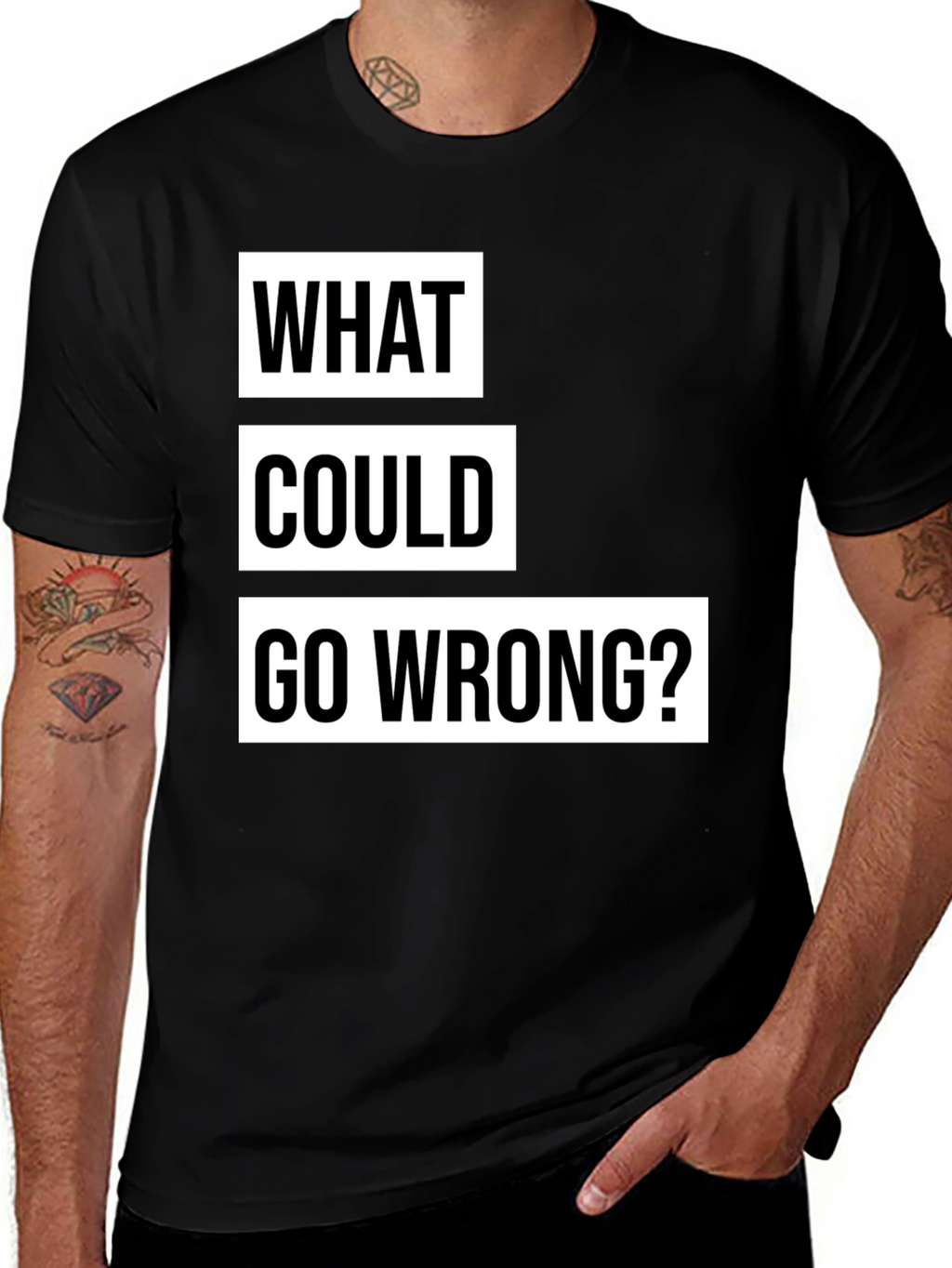 What Could Go Wrong? Slogan T-Shirt - Black