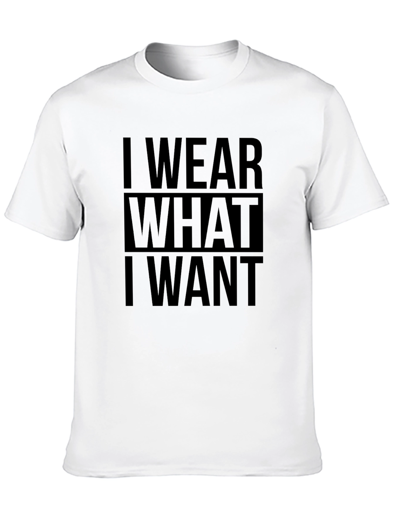 I Wear What I Want T-Shirt - Bold Statement Tee