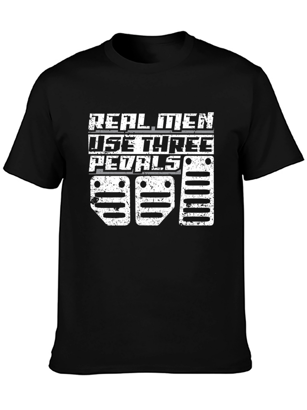 Real Men Three Pedals T-Shirt - Manual Transmission Apparel