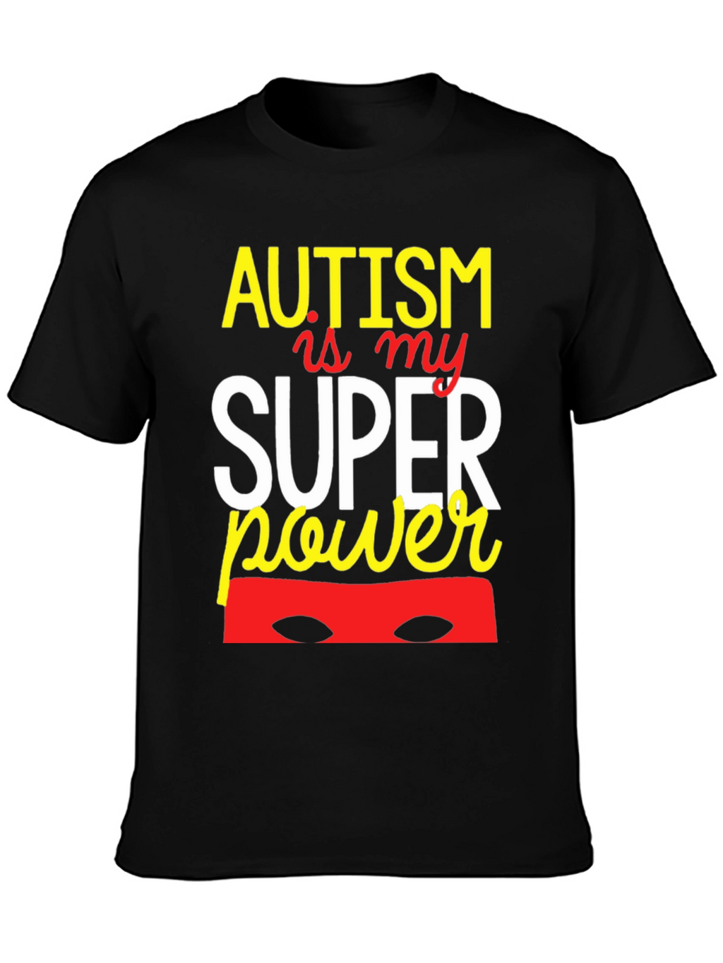 Autism Is My Superpower Graphic Tee