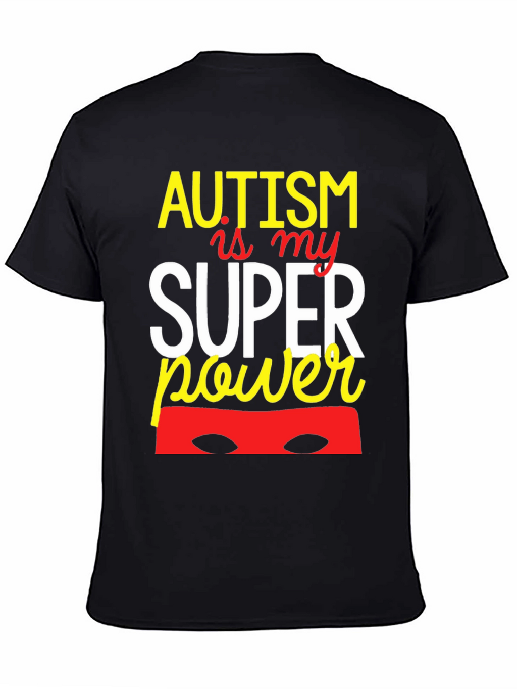 Autism Is My Superpower Graphic Tee