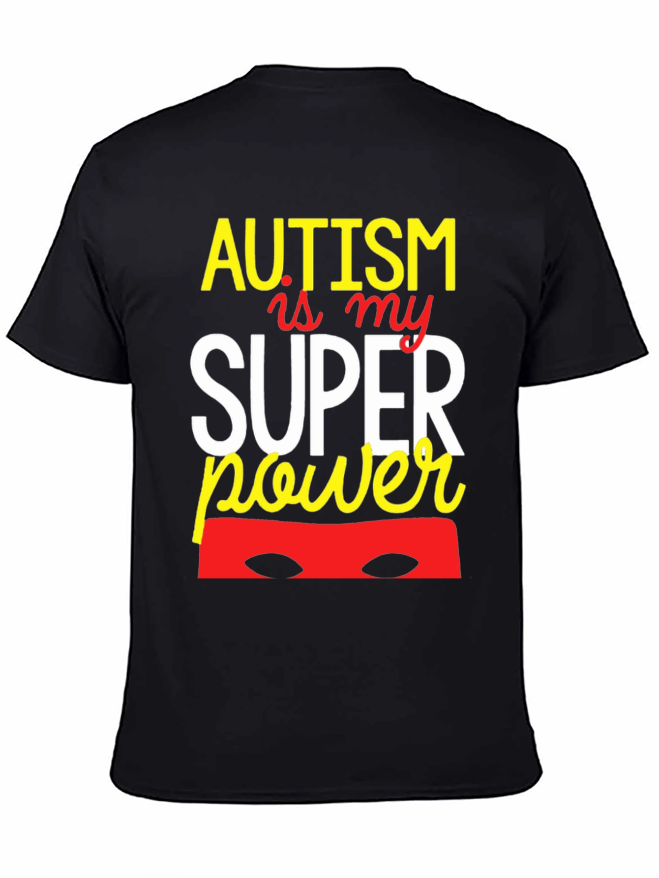 Autism Is My Superpower Graphic Tee