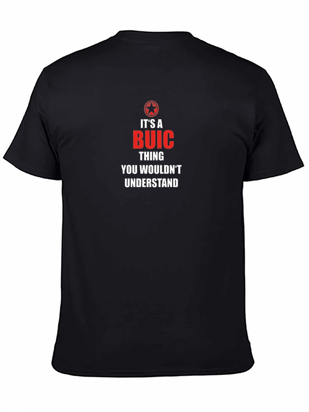 Its a BUIC Thing - Unisex T-Shirt