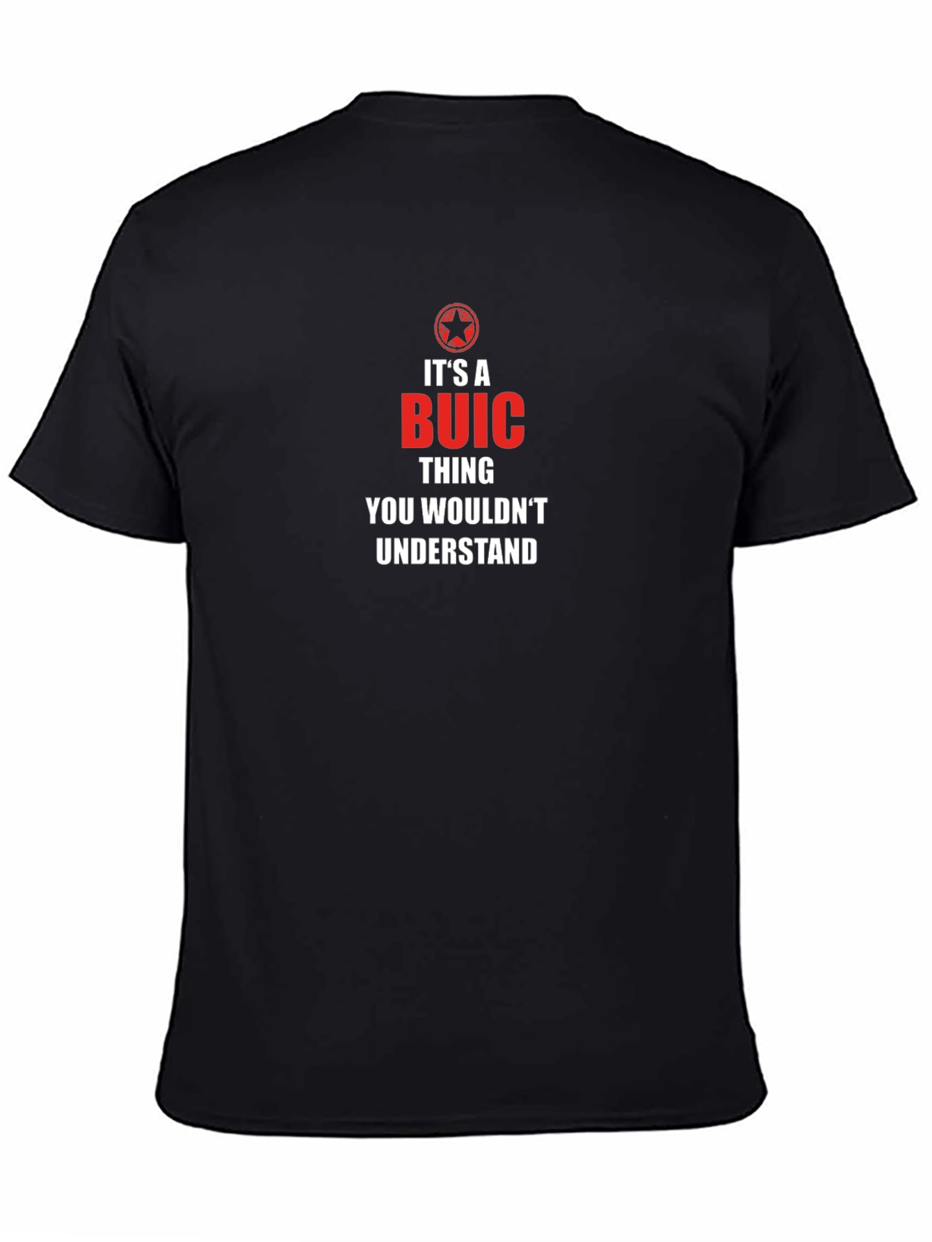 Its a BUIC Thing - Unisex T-Shirt
