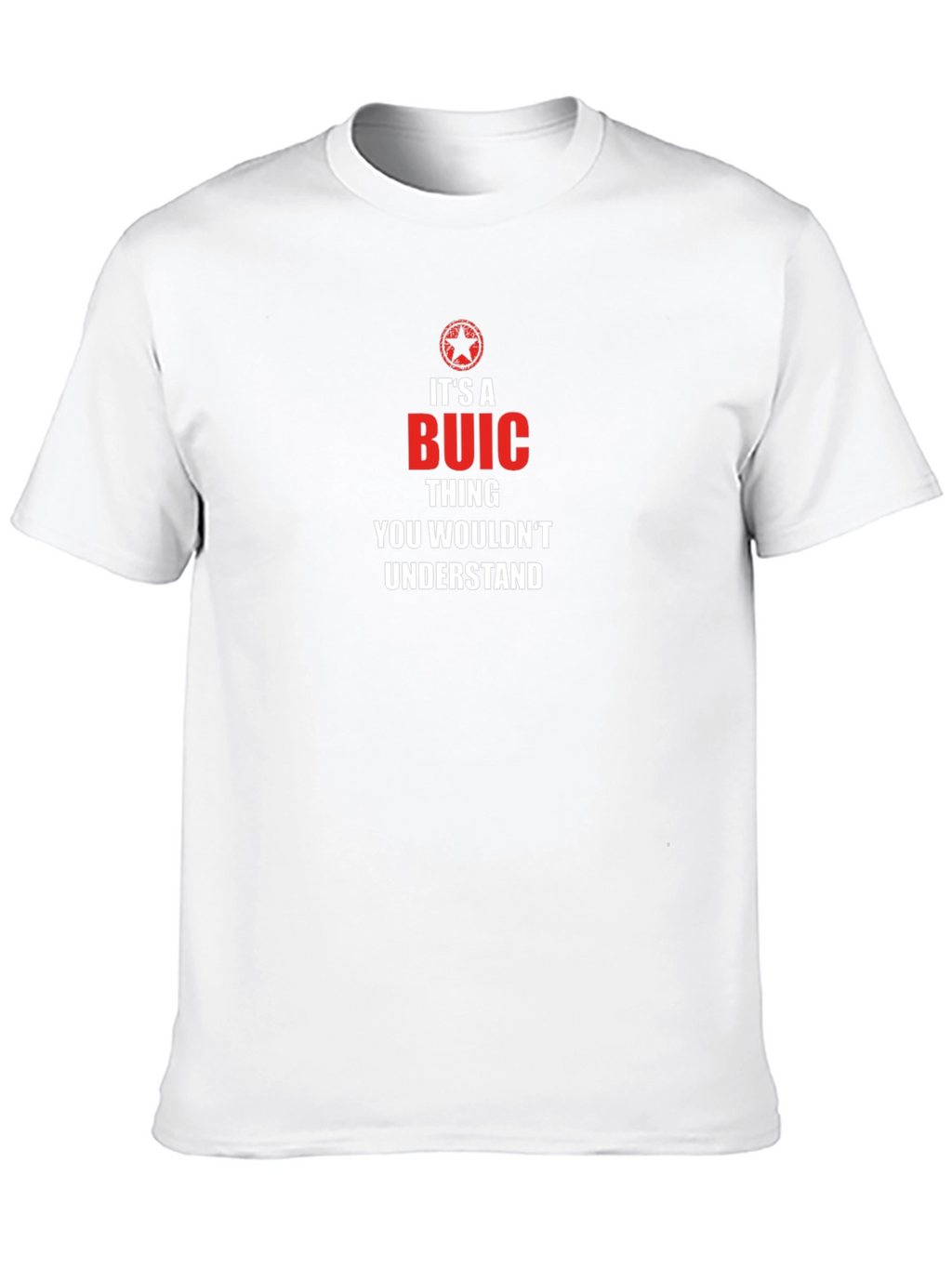 Its a BUIC Thing - Unisex T-Shirt