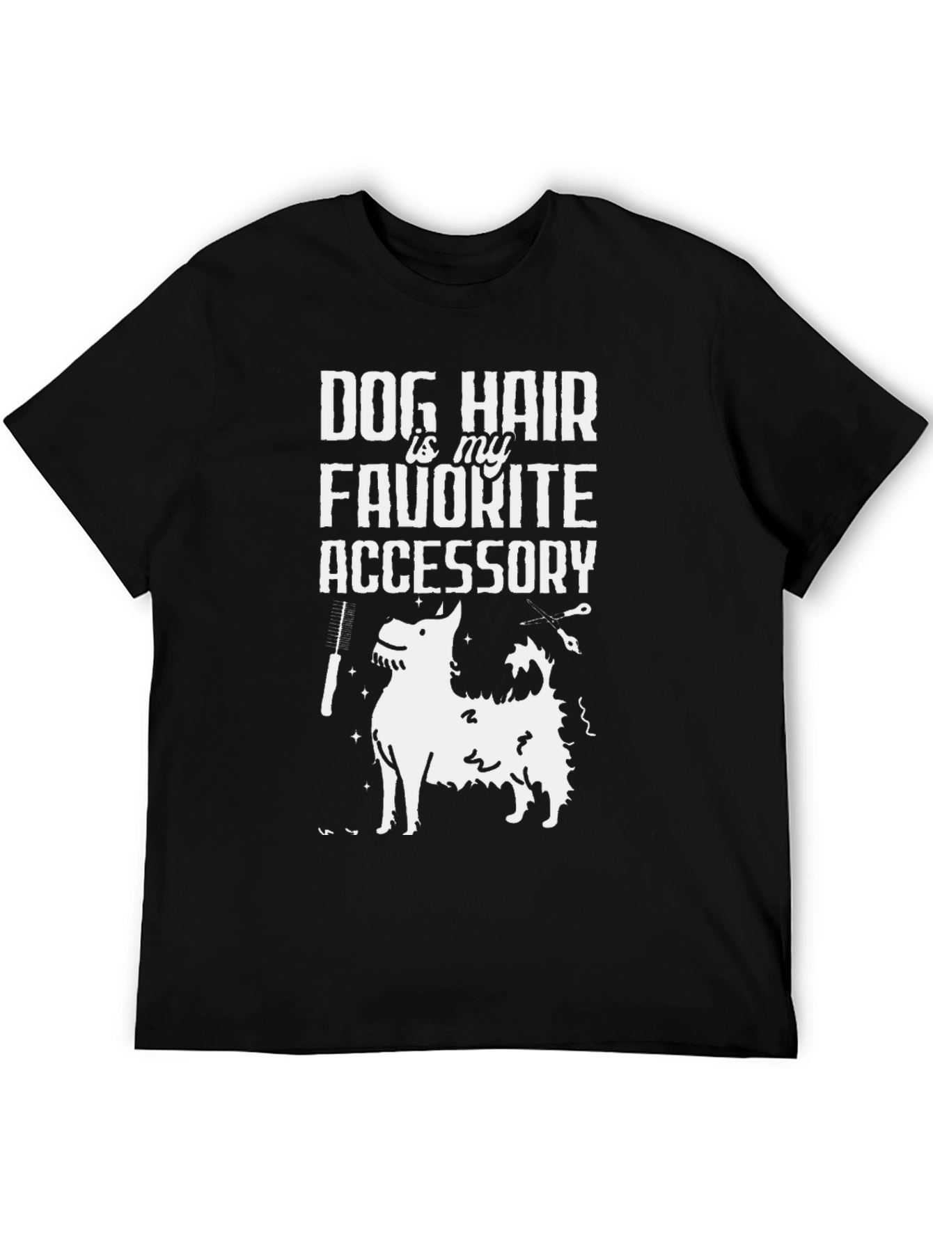 Dog Hair is My Favorite Accessory T-Shirt
