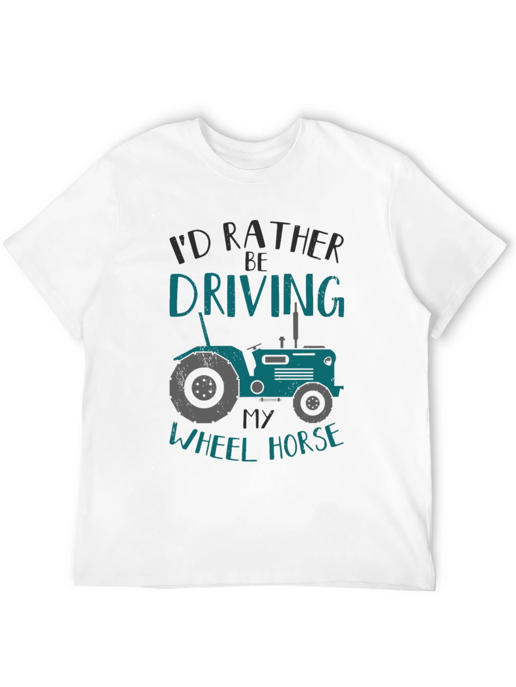 Id Rather Be Driving My Wheel Horse T-Shirt
