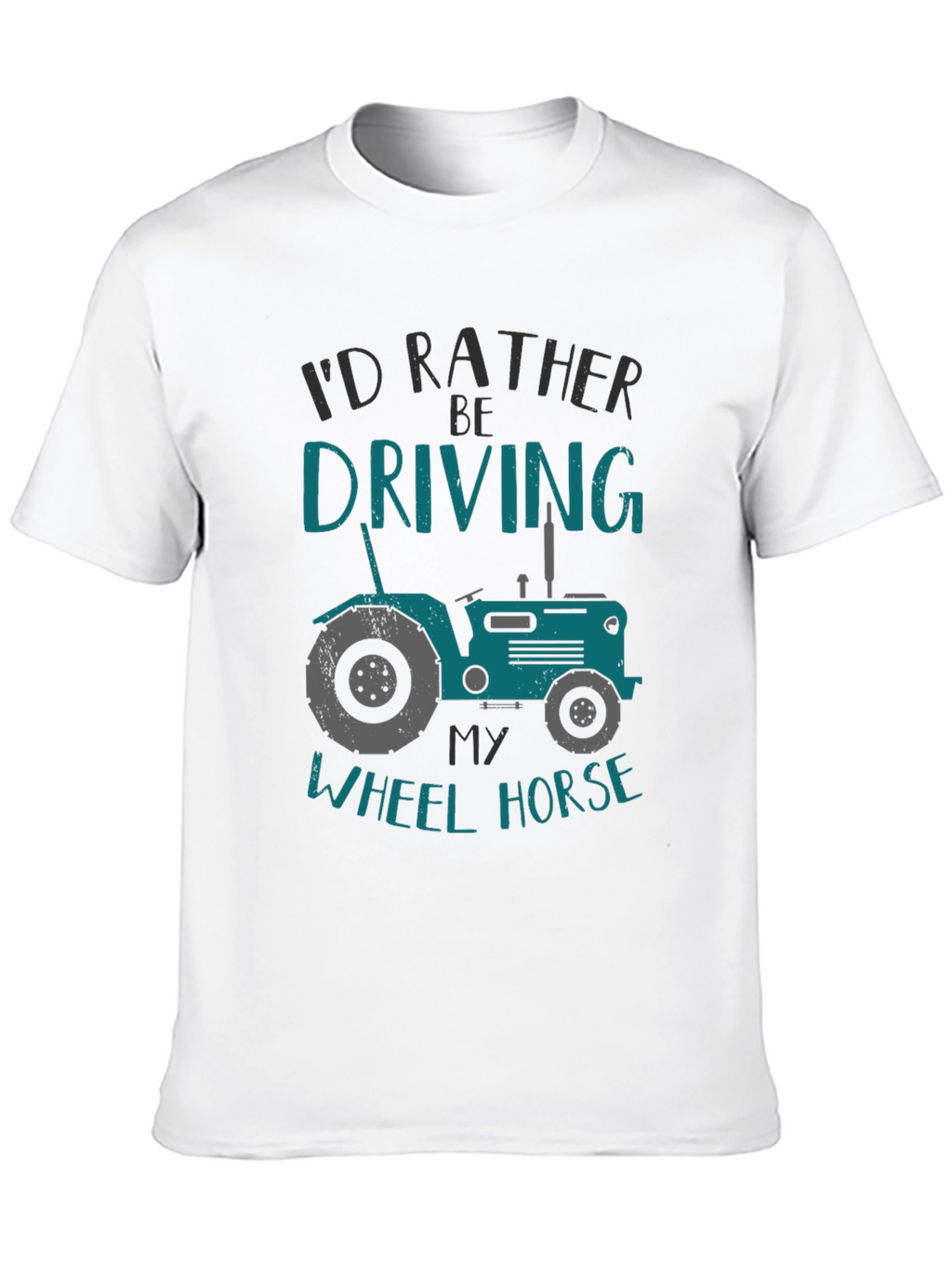 Id Rather Be Driving My Wheel Horse T-Shirt