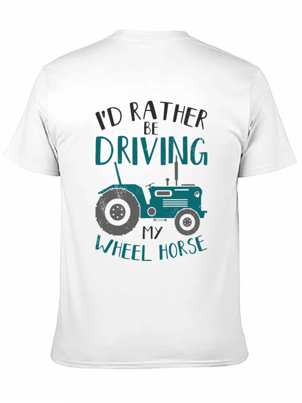 Id Rather Be Driving My Wheel Horse T-Shirt