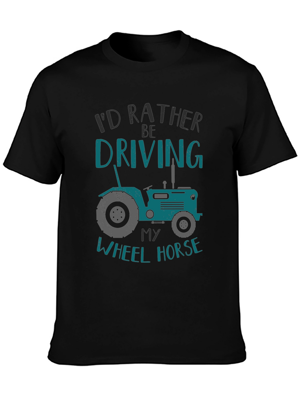 Id Rather Be Driving My Wheel Horse T-Shirt