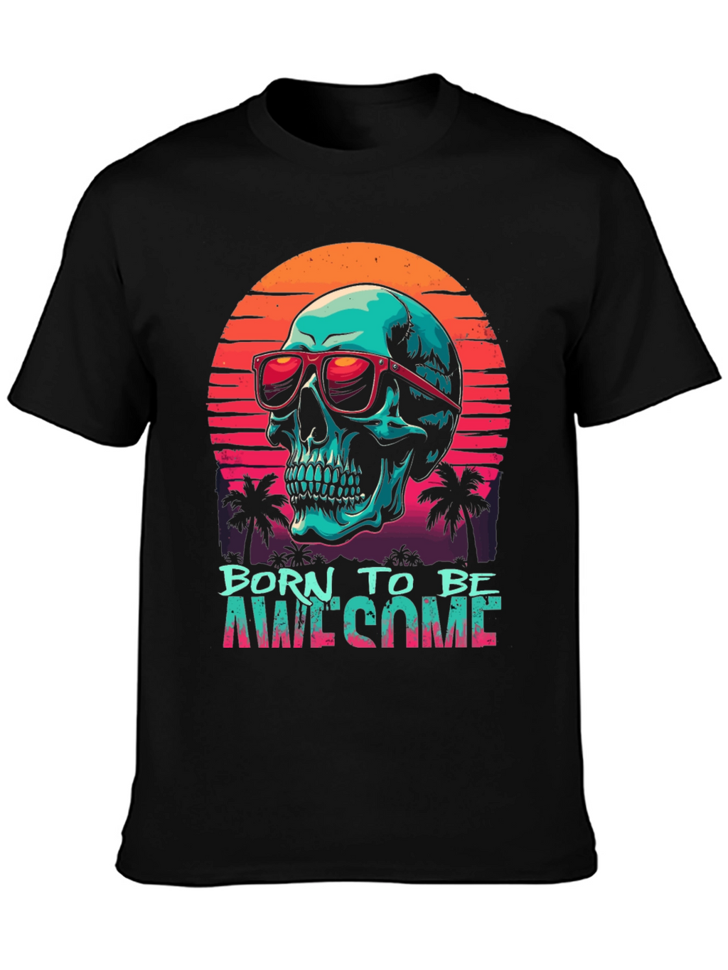 Born to Be Awesome Skull Graphic T-Shirt